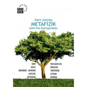 Kant Sonrası Metafizik Üzerine Konuşmalar - Küre Yayınları