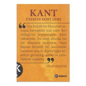 Kant Üzerine Dört Ders - Gilles Deleuze