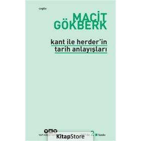 Kant ve Herder'in Tarih Anlayışları - Macit Gökberk