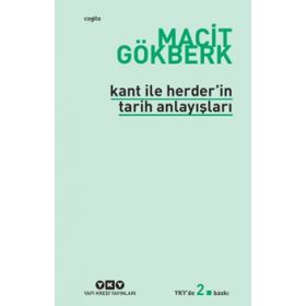 Kant ve Herder'in Tarih Anlayışları - Macit Gökberk