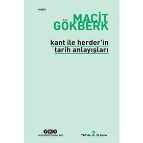 Kant ve Herder'in Tarih Anlayışları - Macit Gökberk