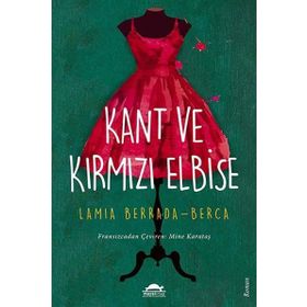Kant ve Kırmızı Elbise - Lamia Berrada-Berca