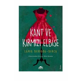 Kant ve Kırmızı Elbise - Lamia Berrada-Berca