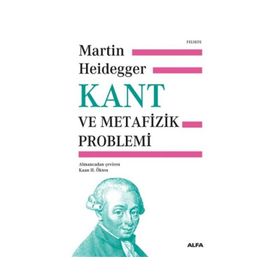 Kant ve Metafizik Problemi - Ciltli - Martin Heidegger