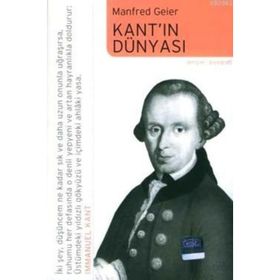 KANT'IN DÜNYASI - MANFRED GEIER