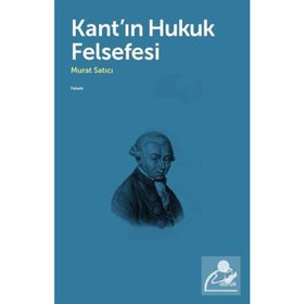 Kant`ın Hukuk Felsefesi - Doruk Yayınları