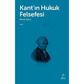 Kant`ın Hukuk Felsefesi - Doruk Yayınları