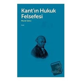 Kant`ın Hukuk Felsefesi - Doruk Yayınları