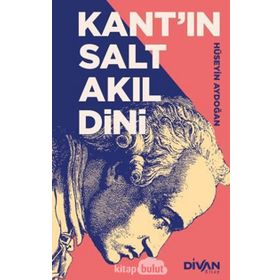Kant'ın Salt Akıl Dini - Hüseyin Aydoğan