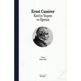 Kant’ın Yaşamı ve Öğretisi - Ernst Cassirer