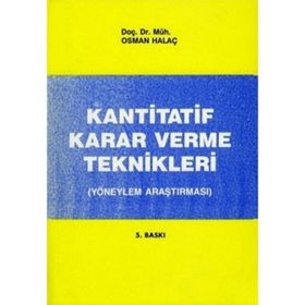 KANTITATIF KARAR VERME TEKNIKLERI - OSMAN HALAÇ