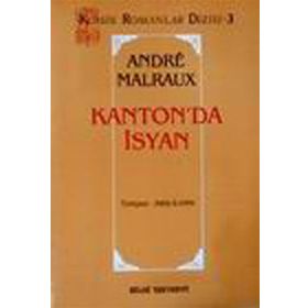 KANTON`DA İSYAN - ANDRE MALRAUX