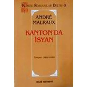 KANTON`DA İSYAN - ANDRE MALRAUX