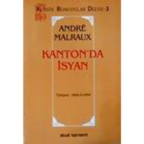KANTON`DA İSYAN - ANDRE MALRAUX