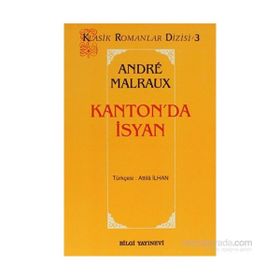 KANTON`DA İSYAN - ANDRE MALRAUX