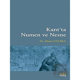 Kant’ta Numen ve Nesne - Ahmet Uğurlu