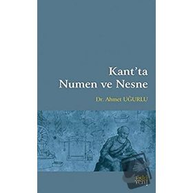 Kant’ta Numen ve Nesne - Ahmet Uğurlu