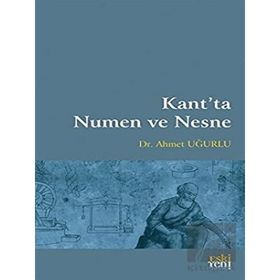 Kant’ta Numen ve Nesne - Ahmet Uğurlu