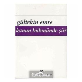 Kanun Hükmünde Şiir - Gültekin Emre