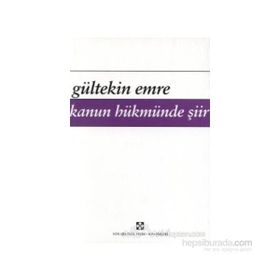 Kanun Hükmünde Şiir - Gültekin Emre