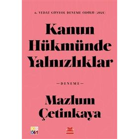 Kanun Hükmünde Yalnızlıklar - Mazlum Çetinkaya