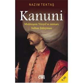 KANUNI (CEP BOY) MUHTEŞEM YÜZYIL'IN MİMARI SULTAN SÜLEYMAN - NAZIM TEKTAŞ
