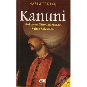 KANUNI (CEP BOY) MUHTEŞEM YÜZYIL'IN MİMARI SULTAN SÜLEYMAN - NAZIM TEKTAŞ