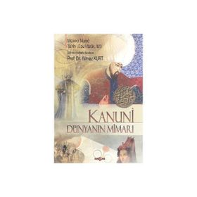 KANUNI DÜNYANIN MİMARI - MİZANCI MURAD, PROF. DR. YILMAZ KURT