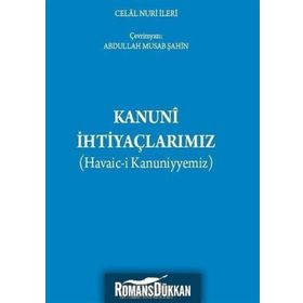 Kanuni İhtiyaçlarımız - Celal Nuri İleri