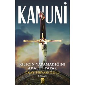 KANUNI KILICIN YAPAMADIĞINI ADALET YAPAR - OKAY TİRYAKİOĞLU
