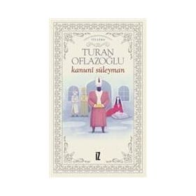 Kanuni Süleyman - Turan Oflazoğlu