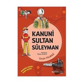 Kanuni Sultan Süleyman - Dedemin İzinde Tarih Serisi - Ercan Yılmaz
