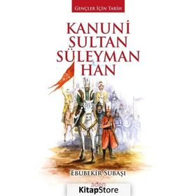 KANUNI SULTAN SÜLEYMAN - EBUBEKIR SUBAŞI