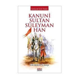 KANUNI SULTAN SÜLEYMAN - EBUBEKIR SUBAŞI