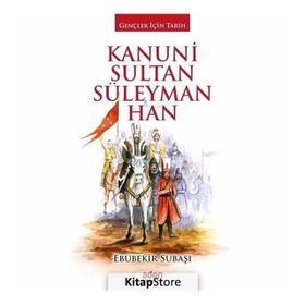 KANUNI SULTAN SÜLEYMAN - EBUBEKIR SUBAŞI