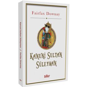 Kanuni Sultan Süleyman - Fairfax Downey