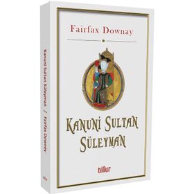 Kanuni Sultan Süleyman - Fairfax Downey