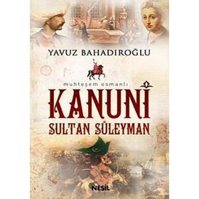 KANUNI SULTAN SÜLEYMAN - FERIDUN FAZIL TÜLBENÇİ