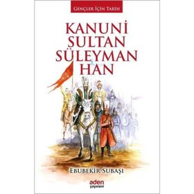 Kanuni Sultan Süleyman Han - Ebubekir Subaşı