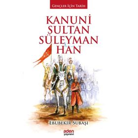 Kanuni Sultan Süleyman Han - Ebubekir Subaşı