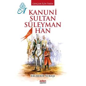 Kanuni Sultan Süleyman Han - Ebubekir Subaşı