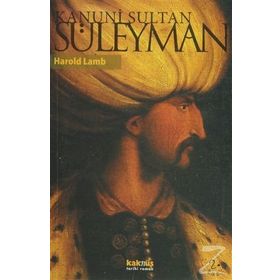 Kanuni Sultan Süleyman - Harold Lamb