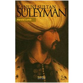Kanuni Sultan Süleyman - Harold Lamb