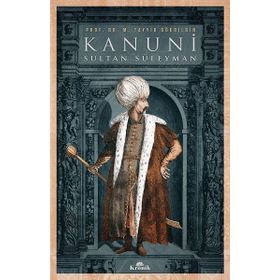 Kanuni Sultan Süleyman - M. Tayyib Gökbilgin