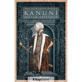 Kanuni Sultan Süleyman - M. Tayyib Gökbilgin