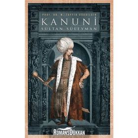 Kanuni Sultan Süleyman - M. Tayyib Gökbilgin