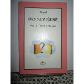 Kanuni Sultan Süleyman - M. Tayyib Gökbilgin