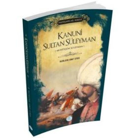 Kanuni Sultan Süleyman - Padişahlar Serisi - Ahmet Seyrek