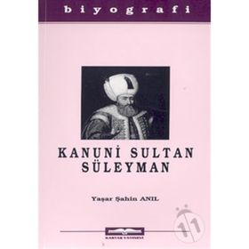 KANUNI SULTAN SÜLEYMAN - YAŞAR ŞAHİN ANIL