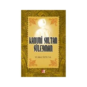 Kanuni Sultan Süleyman - Yılmaz Öztuna